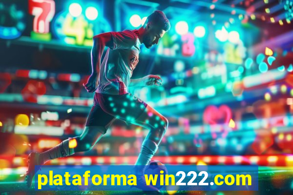 plataforma win222.com